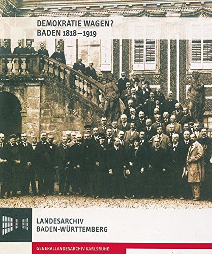 Demokratie wagen? Baden 1818-1919: Katalog zur Ausstellung (Sonderveröffentlichungen des Landesarchivs Baden-Württemberg) von Kohlhammer